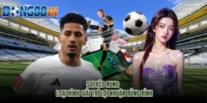 Soi Kèo Rung